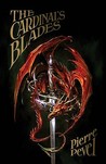 The Cardinal's Blades by Pierre Pevel The Cardinal's Blades by Pierre Pevel