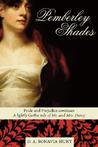 Pemberley Shades by D.A. Bonavia-Hunt Pemberley Shades by D.A. Bonavia-Hunt