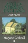 Anglo-Norman England 1066-1166 Anglo-Norman England 1066-1166