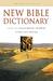 New Bible Dictionary: Over 100 Christian Groups Clearly & Concisely Defined