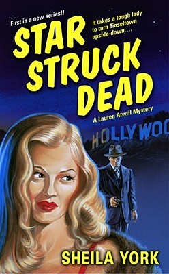Star Struck Dead: A Lauren Atwill Mystery