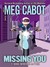 Missing You (1-800-Where-R-You Series #5)