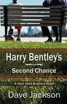 Harry Bentley's Second Chance Harry Bentley's Second Chance