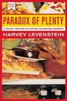 Paradox of Plenty by Harvey Levenstein