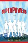 Superpowers by David J.  Schwartz