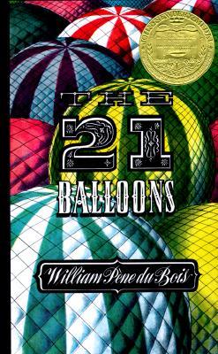 The Twenty-One Balloons by William Pène du Bois The Twenty-One Balloons by William Pène du Bois