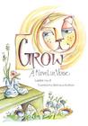 Grow: A Novel in Verse