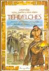 Leyendas, Mitos, Cuentos y ... Tehuelches