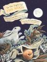 In the Light of the Moon: Thirteen Lunar Tales from Around the World Illuminating Life's Mysteries In the Light of the Moon: Thirteen Lunar Tales from Around the World Illuminating Life's Mysteries