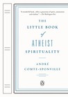 The Little Book of Atheist Spirituality