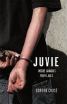 Juvie by Gordon Cruse