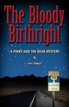 The Bloody Birthright (A Pinky and Bear Mystery #1) The Bloody Birthright (A Pinky and Bear Mystery #1)