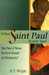 What Saint Paul Really Said: Was Paul of Tarsus the Real Founder of Christianity?