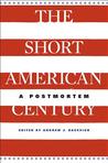 The Short American Century: A Postmortem