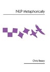 Nlp Metaphorically by Chris Rasey Nlp Metaphorically by Chris Rasey