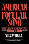 American Popular Song by Alec Wilder American Popular Song by Alec Wilder
