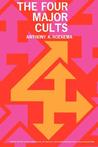The Four Major Cults: Christian Science, Jehovah's Witnesses, Mormonism, Seventh-Day Adventism The Four Major Cults: Christian Science, Jehovah's Witnesses, Mormonism, Seventh-Day Adventism