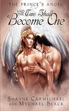 And the Two Shall Become One by Mychael Black