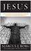 Jesus: Uncovering the Life,...