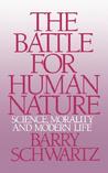 The Battle for Human Nature: Science, Morality and Modern Life