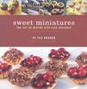 Sweet Miniatures: The Art of Making Bite-Size Desserts