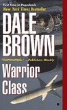 Warrior Class by Dale Brown Warrior Class by Dale Brown