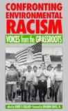 Confronting Environmental Racism: Voices From the Grassroots