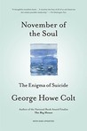 November of the Soul by George Howe Colt November of the Soul by George Howe Colt