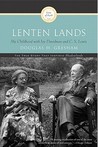 Lenten Lands by Douglas H. Gresham Lenten Lands by Douglas H. Gresham