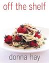 Off The Shelf by Donna Hay