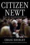 Citizen Newt: The Rise, Fall, And Future Of Speaker Gingrich Citizen Newt: The Rise, Fall, And Future Of Speaker Gingrich