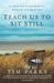 Teach Us to Sit Still (Paperback)