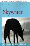 Skywater by Melinda Worth Popham