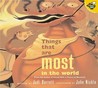 Things That Are Most in the World Things That Are Most in the World