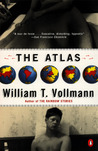 The Atlas by William T. Vollmann The Atlas by William T. Vollmann