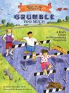 What to Do When You Grumble Too Much: A Kid's Guide to Overcoming Negativity What to Do When You Grumble Too Much: A Kid's Guide to Overcoming Negativity