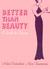 Better than Beauty: A Guide to Charm