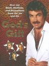 God's Gift: Over 100 Studs, Stallions and Dreamboats from the 70s and 80s