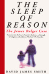 The Sleep of Reason: James Bulger Case