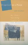 Disguised as a Poem: My Years Teaching Poetry at San Quentin
