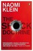 The Shock Doctrine by Naomi Klein The Shock Doctrine by Naomi Klein