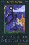 A Plague of Dreamers: Three Novellas