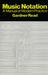 Music Notation: A Manual of Modern Practice