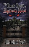 The Black Beast of Algernon Wood