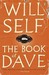 The Book of Dave by Will Self The Book of Dave by Will Self