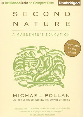 Second Nature by Michael Pollan Second Nature by Michael Pollan