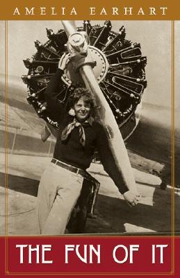 The Fun of It by Amelia Earhart — Reviews, Discussion, Bookclubs, Lists
