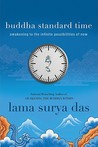 Buddha Standard Time by Lama Surya Das Buddha Standard Time by Lama Surya Das