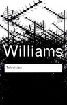 Television: Technology and Cultural Form