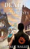 Death in the Traveling City Death in the Traveling City